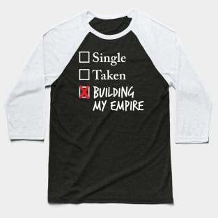 Building My Empire Baseball T-Shirt